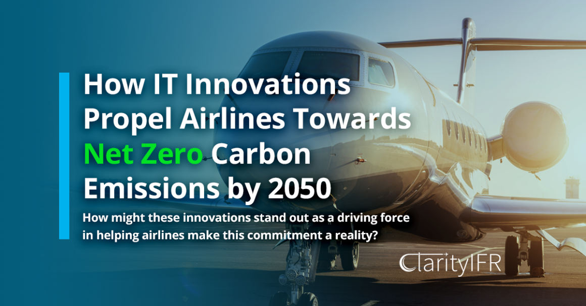 How IT Innovations Propel Airlines Towards Net Zero Carbon Emissions by 2050